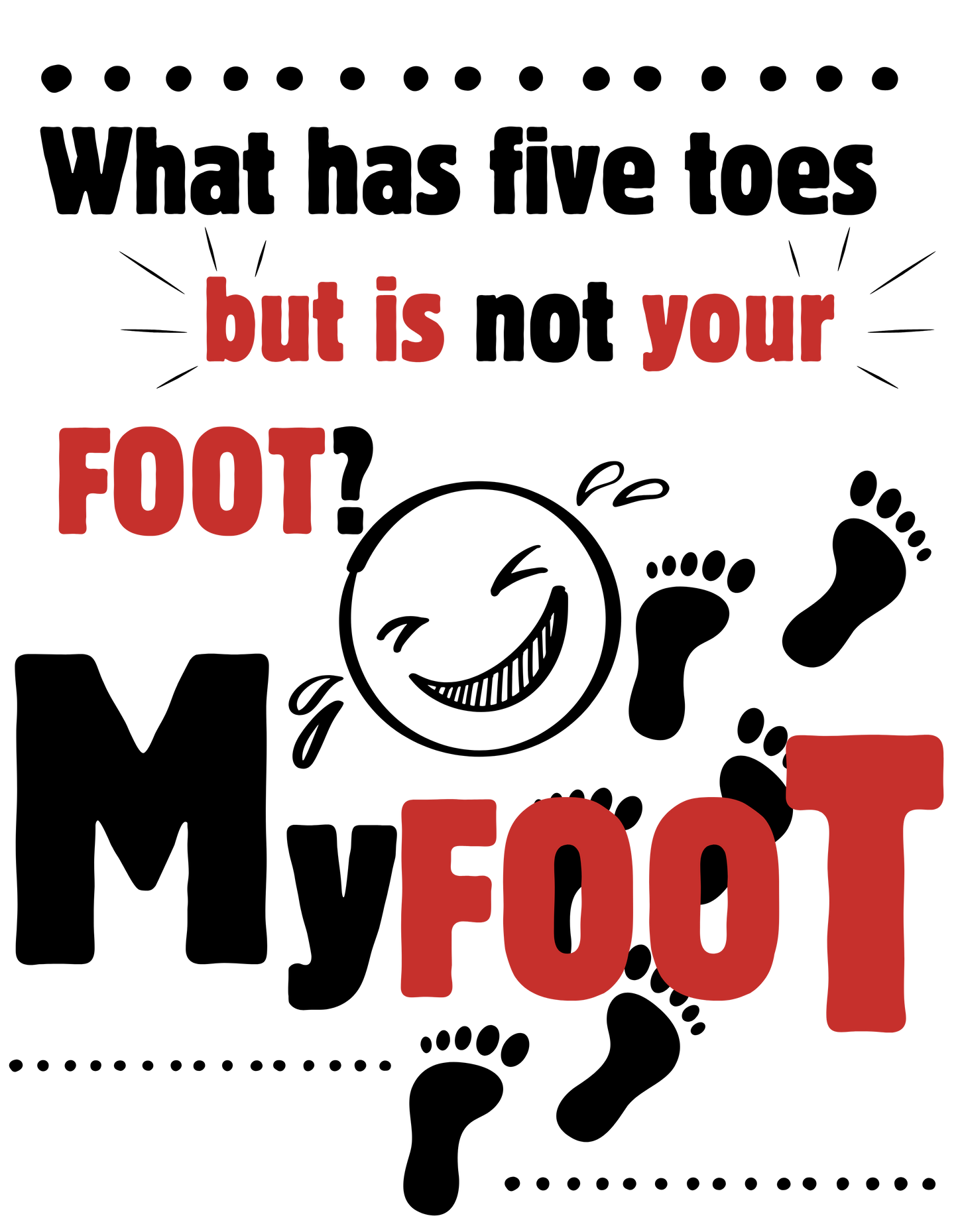 What has five toes, but is not your foot?? My Foot. lol